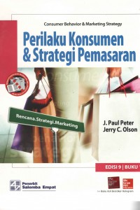 Cover PERILAKU KONSUMEN & STRATEGI PEMASARAN :  Consumer Behavior  & Marketing Strategy / Paul Peter Dan Jerry C.Olson