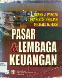 Cover PASAR & LEMBAGA KEUANGAN / Frank J. Fabozzi, Franco Modigliani, & Michael G. Ferri