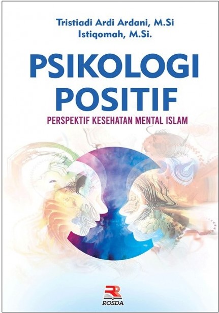 Cover PSIKOLOGI POSITIF :  Perspektif Kesehatan Mental Islam / Tristiadi Ardi Ardani & Istiqomah