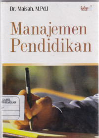 Cover MANAJEMEN PENDIDIKAN / Maisah