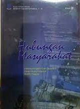 Cover HUBUNGAN MASYARAKAT / Liestianingsih Dwi Dayanti, Frida Kusumastuti, & Ratih Puspo