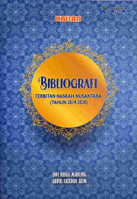 Cover BIBLIOGRAFI TERBITAN NUSANTARA (TAHUN 2019-2010) / Dwi Rifka Maulina ; Abdul Fatahul Alim