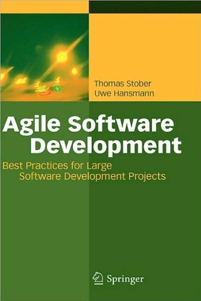 Cover AGILE SOFTWARE DEVELOPMENT :  Best Practices for Large Software Development Projects / Thomas Stober & Uwe Hansmann