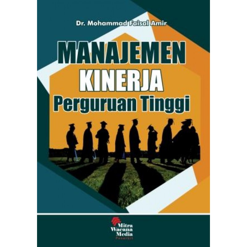 Cover MANAJEMEN KINERJA PERGURUAN TINGGI / Mohammad Faisal Amir