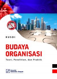 Cover BUDAYA ORGANISASI :  Teori, Penelitian, dan Praktik / Kusdi