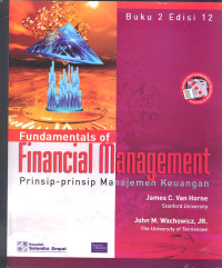 Cover FUNDAMENTALS OF FINANCIAL MANAGEMENT :  Prinsip-prinsip Manajemen Keuangan / James C. Van Horne
