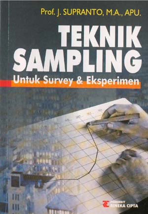 Cover TEKNIK SAMPLING :  Untuk Survey & Eksperimen / Supranto