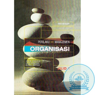 Cover PERILAKU DAN MANAJEMEN ORGANISASI / John M. Ivancevich, Robert Konopaske Dan Michael T.Matteson