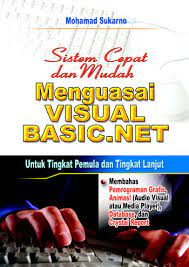 Cover SISTEM CEPAT DAN MUDAH  MENGUASAI VISUAL BASIC.NET / Mohamad Sukarno