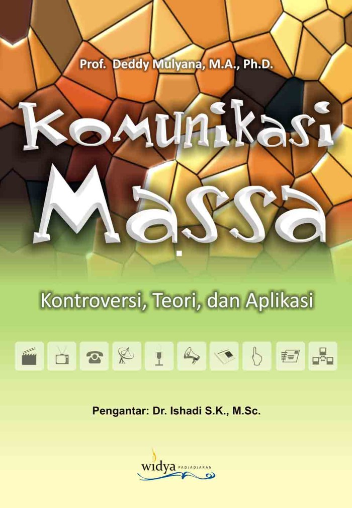 Cover KOMUNIKASI MASSA :  Kontroversi, Teori, dan Aplikasi / Deddy Mulyana