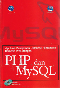 Cover APLIKASI MANAJEMEN DATABASE PENDIDIKAN BERBASIS WEB DENGAN PHP DAN MYSQL / Madcoms