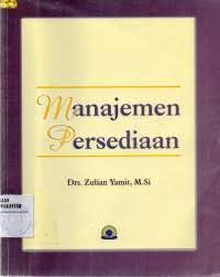 Cover MANAJEMEN PERSEDIAAN / Zulian Yamit
