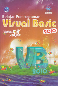 Cover BELAJAR PEMROGRAMAN VISUAL BASIC 2010 :  Tutorial 5 Hari / Wahana Komputer