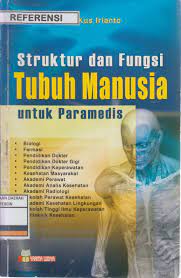 Cover STRUKTUR DAN FUNGSI TUBUH MANUSIA UNTUK PARAMEDIS / Kus Irianto