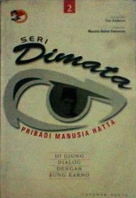 Cover SERI DIMATA PRIBADI MANUSIA HATTA :  Di ujung Dialog Dengan Bung Karno / Meutia Hatta Swasono