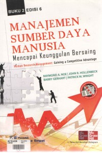 Cover MANAJEMEN SUMBER DAYA MANUSIA :  Mencapai Keunggulan Bersaing / Raymond A. Noe