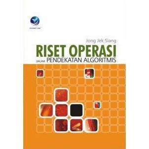 Cover RISET OPERASI DALAM PENDEKATAN ALGORITMIS / Jong Jek Siang