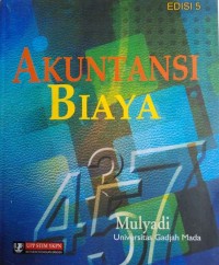 Cover AKUNTANSI BIAYA :  Edisi 5 / Mulyadi
