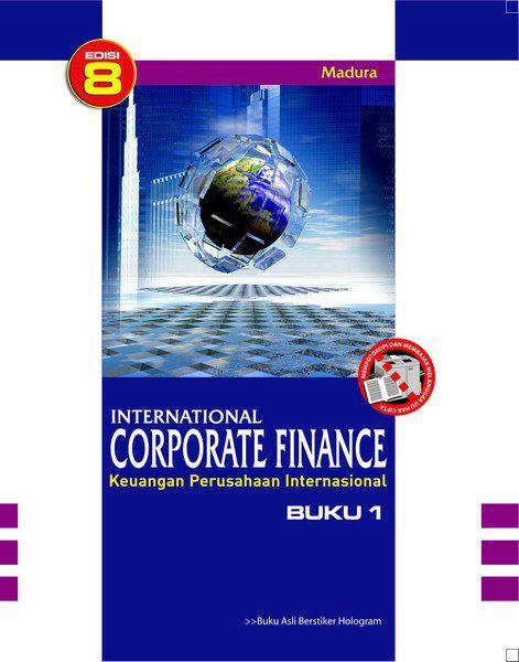 Cover KEUANGAN PERUSAHAAN INTERNASIONAL, Edisi 8, Buku 1 :  International Corporate Finance / Madura