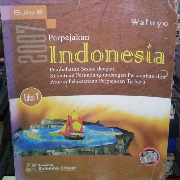 Cover PERPAJAKAN INDONESIA, Buku 2 Edisi 7 :  Pembahasan Sesuai dengan Ketentuan Perundang-undangan Perpajakan dan Aturan Pelaksanaan Perpajakan Terbaru / Waluyo