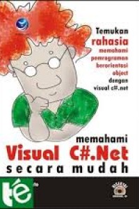 Cover MEMAHAMI VISUAL C#. NET SECARA MUDAH / Budi Hartanto