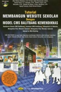 Cover TUTORIAL MEMBANGUN WEBSITE SEKOLAH DENGAN MODEL CMS BALITBANG KEMENDIKNAS / Alan Ridwan Maulana, et al.