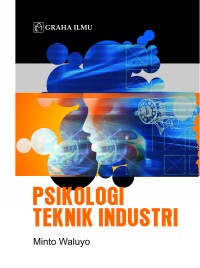 Cover PSIKOLOGI TEKNIK INDUSTRI / Minto Waluyo
