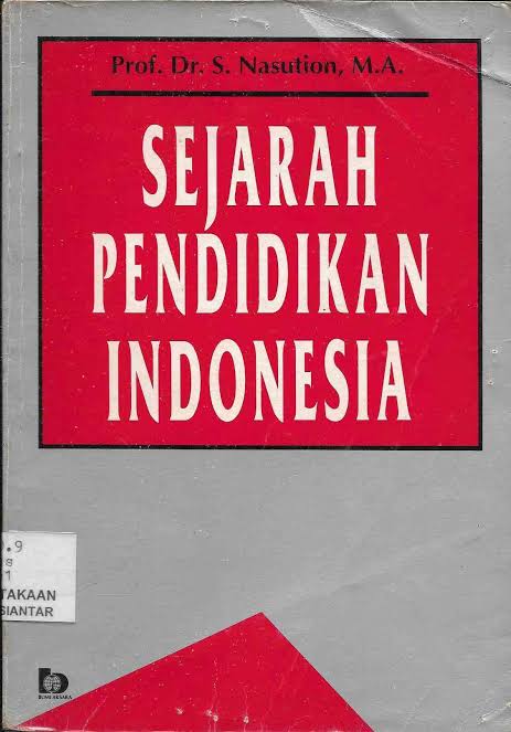Cover SEJARAH PENDIDIKAN INDONESIA / S. Nasution