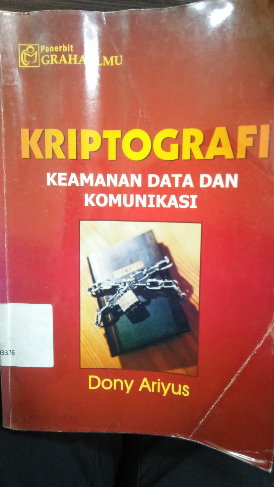 Cover KRIPTOGRAFI :  Keamanan data dan komunikasi / Dony Ariyus