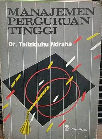 Cover MANAJEMEN PERGURUAN TINGGI / Taliziduhu Ndraha