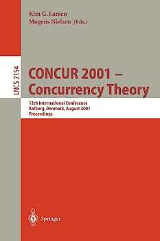 Cover CONCUR 2001-CONCURRENCY THEORY / Kim G. Larsen dan Mogens Nielsen