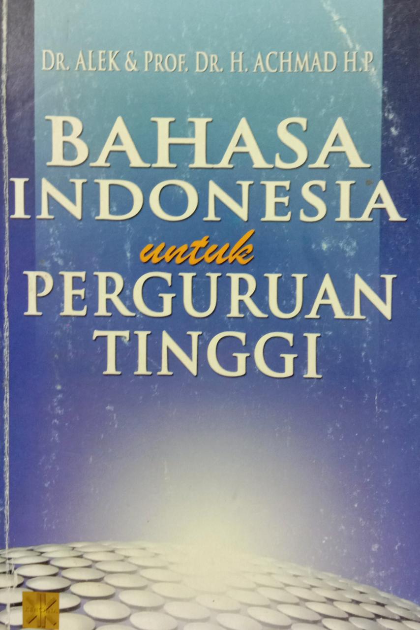 Cover BAHASA INDONESIA UNTUK PERGURUAN TINGGI / Alex