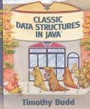 Cover CLASSIC DATA STRUCTURES IN JAVA / Timothy Budd