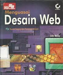 Cover MENGUASAI DESAIN WEB :  Peranti dagang dari pemimpin industri / John McCoy