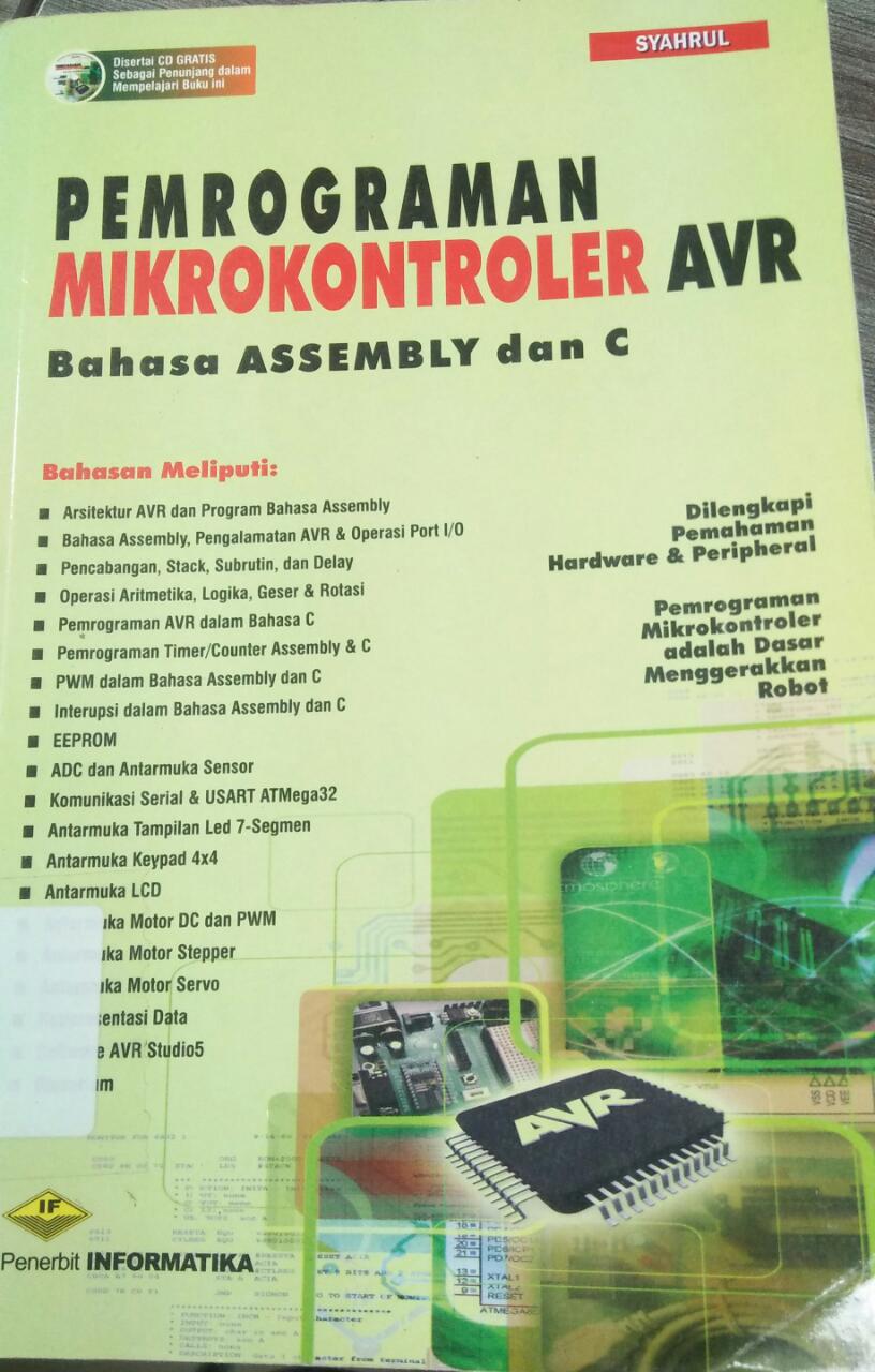 Cover PEMROGRAMAN MIKROKONTROLER AVR :  Bahasa Assembly Dan C / Syahrul