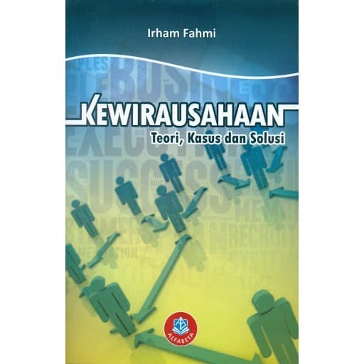 Cover KEWIRAUSAHAAN :  Teori, Kasus dan Solusi / Irham Fahmi