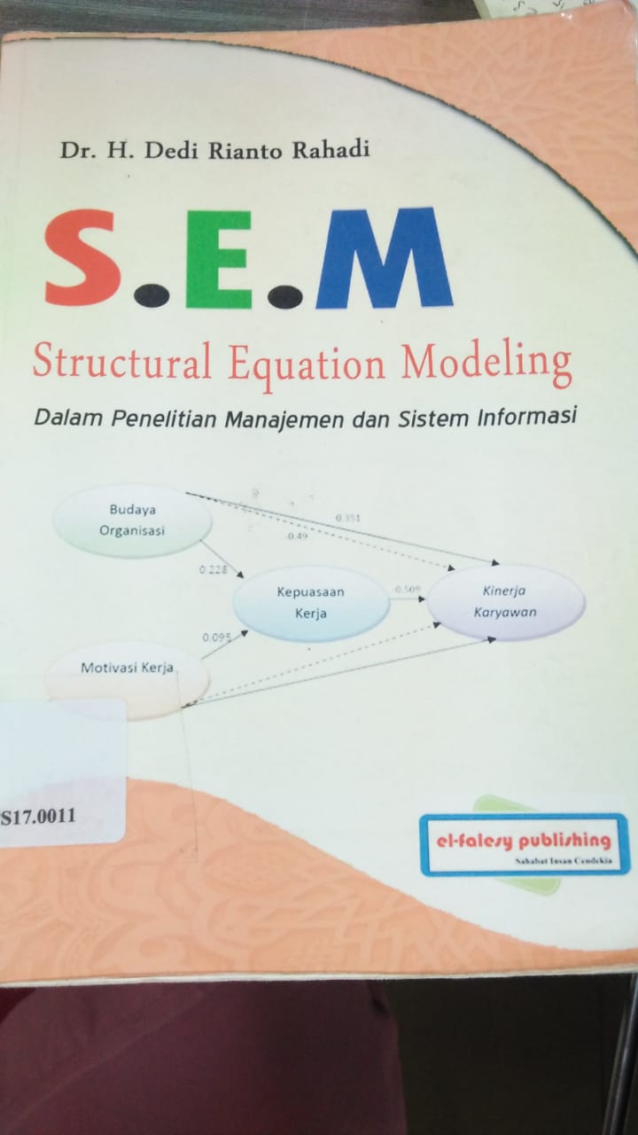 Cover S.E.M STRUCTURAL EQUATION MODELING :  Dalam penelitian manajemen dan sistem informasi / Dedi Rianto Rahadi