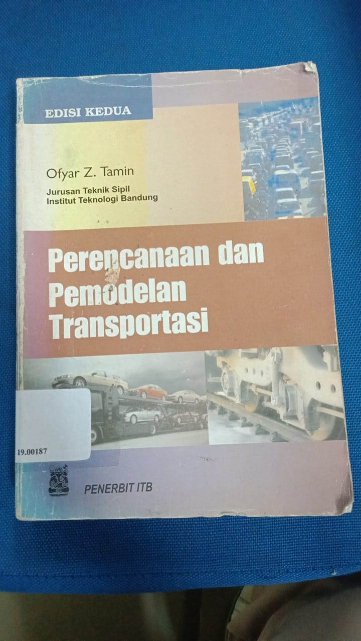 Cover PERENCANAAN DAN PEMODELAN TRANSPORTASI / Ofyar Z. Tamin