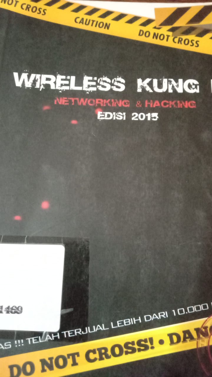 Cover WIRELESS KUNG FU :  Networking dan Hacking / Sto'