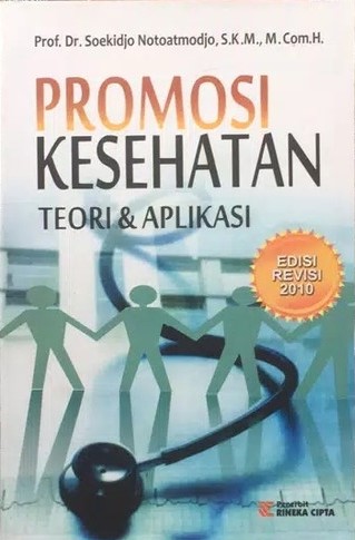 Cover PROMOSI KESEHATAN :  Teori & Aplikasi / Soekidjo Notoatmodjo
