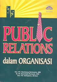 Cover PUBLIC RELATIONS DALAM ORGANISASI / Bambang Herimanto