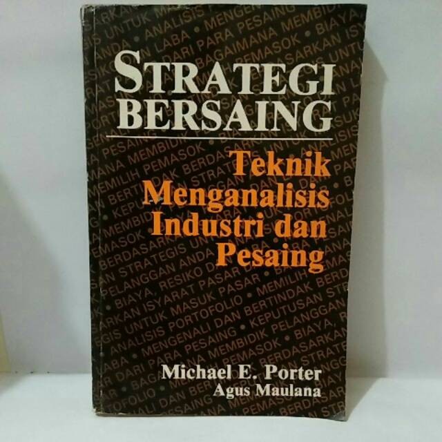 Cover STRATEGI BERSAING :  Teknik Menganalisis Industri dan Pesaing / Michael E. Porter