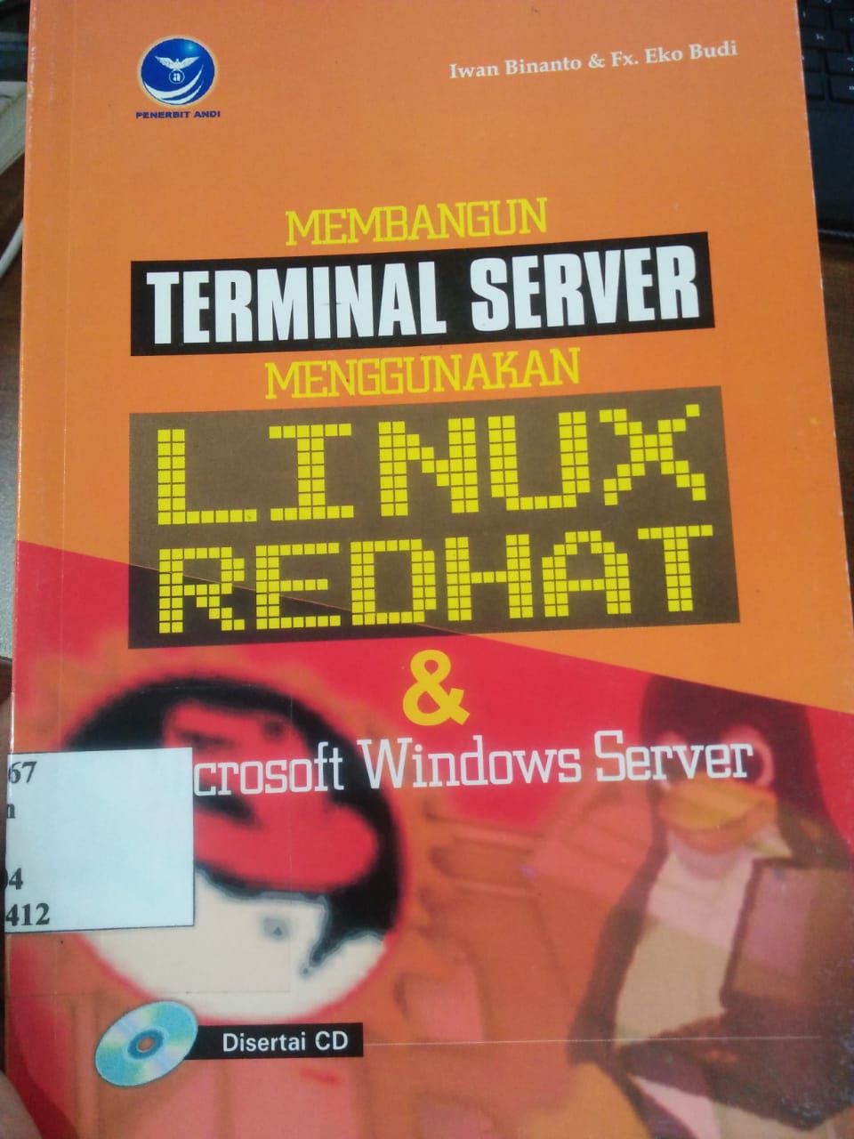 Cover MEMBANGUN TERMINAL SERVER MENGGUNAKAN LINUX REDHAT :  Microsoft windows server / Iwan Binanto & Fx. Eko Budi