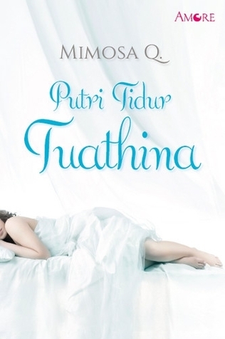 Cover PUTRI TIDUR TUATHINA / Mimosa Q.