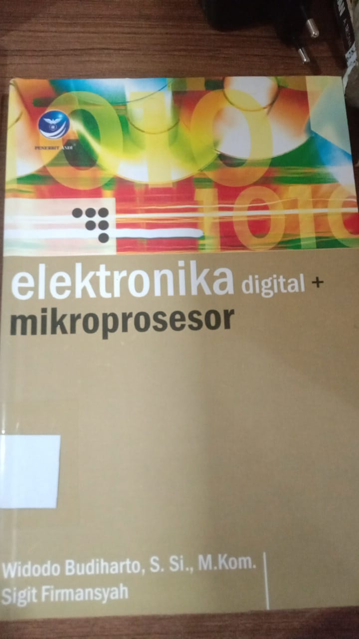 Cover ELEKTRONIKA DIGITAL MIKROPROSESOR / widodo budiharto., sigit firmansyah