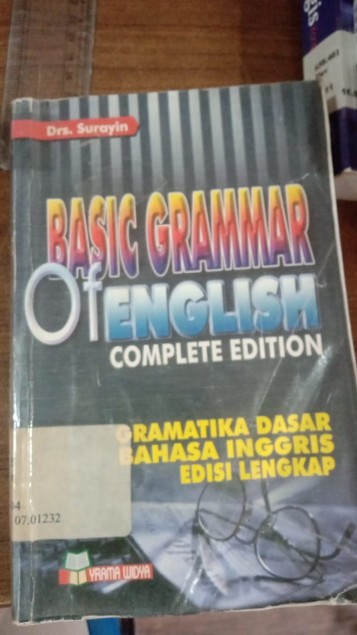 Cover BASIC GRAMMAR OF ENGLISH COMPLETE EDITION :  gramatika dasar bahasa inggris edisi lengkap / surayin