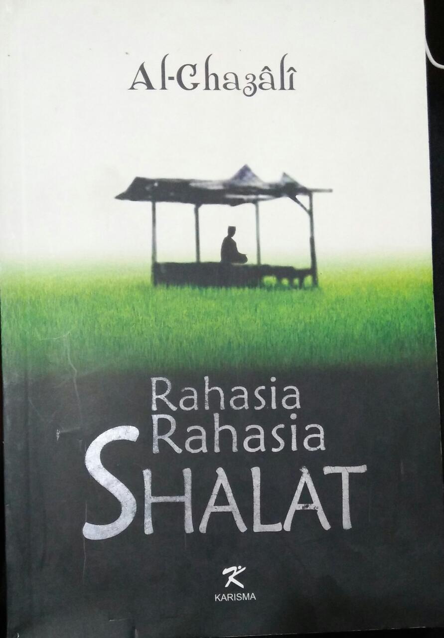 Cover RAHASIA RAHASIA SHALAT / Al-Ghazali