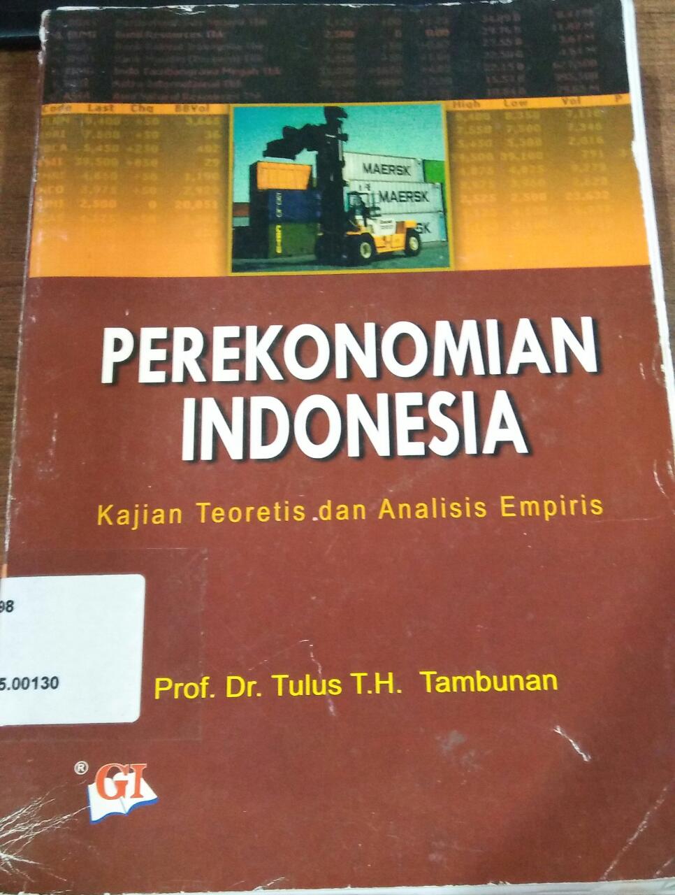 Cover PEREKONOMIAN INDONESIA :  Kajian teoritis dan analisis empiris / Tulus T.H Tambunan